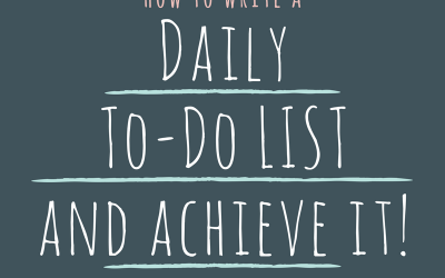 How to write a daily ‘To-Do’ list and Achieve it!